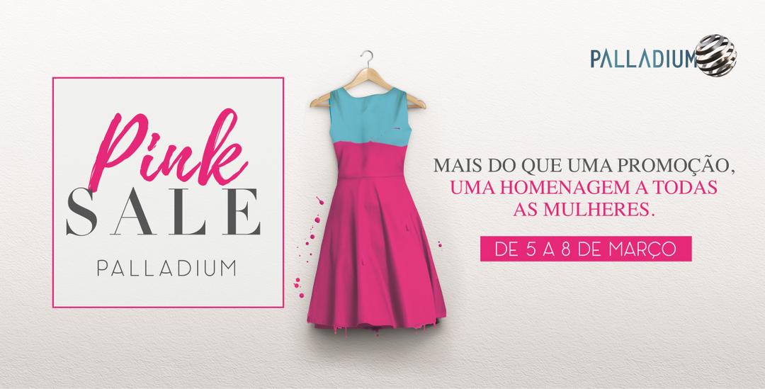 Pink Sale: promoção em homenagem ao Dia Internacional da Mulher movimenta Palladium Curitiba