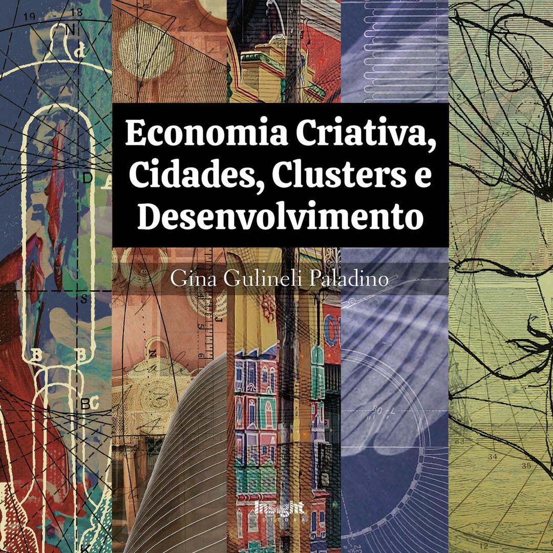 Economista lança livro sobre a economia criativa e o seu reflexo para ativar ocupações pautadas pela inovação